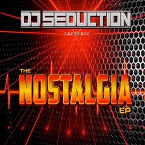 DJ Seduction – The Nostalgia EP