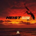 Heist – Flying Crane EP