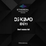 DJ Kimo (EGY) – Don’t Wanna Fall