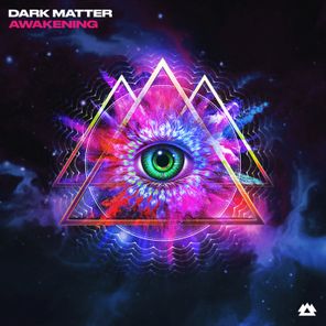 Dark Matter, Chase The Dream – Awakening