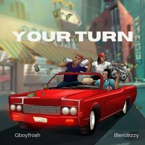 Qboyfrosh, Blendezzy – Your Turn