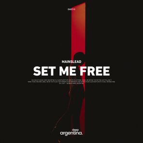Mainslead – Set Me Free