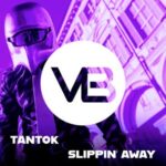Tantok – Slippin’ Away
