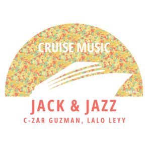 Lalo Leyy, C-Zar Guzman – Jack & Jazz