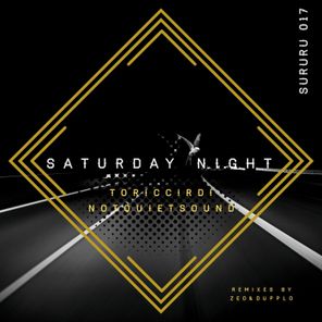 Notquietsound, To Ricciardi – Saturday Night