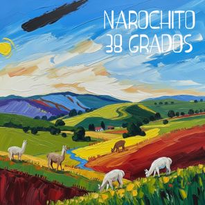 Narochito – 38 Grados