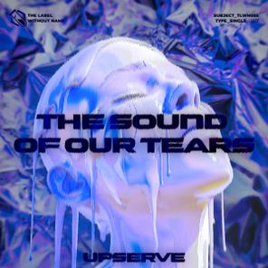 Upserve – The Sound Of Our Tears