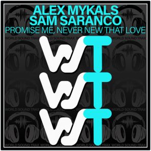 Sam Saranco, Alex Mykals – Promise Me / Never New That Love
