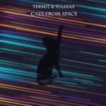 Yuliana, TERMIT – Cats From Space