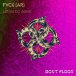 Fvck (AR) – Let Me Do Again