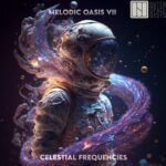 Talal Bazzi, Inertia – Melodic Oasis VII – Celestial Frequencies