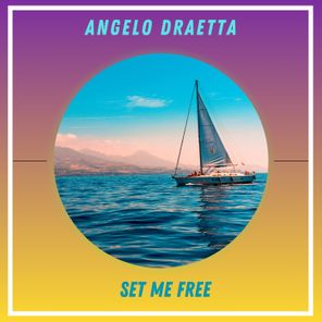 Angelo Draetta – Set Me Free