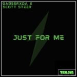 GABESRXDA, Scott Steer – Just For Me