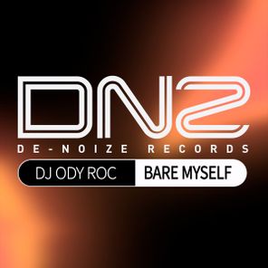 DJ Ody Roc – Bare Myself