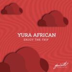Yura African – Enjoy the Trip