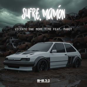 Vicente One More Time, Mawot – Sufre Mamón