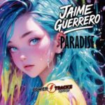 Jaime Guerrero – Paradise