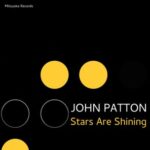 Ben Shift, John Patton – Stars Are Shining
