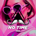 H86 – No Time