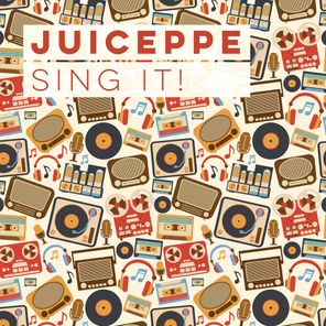 Juiceppe – Sing It!