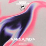 Naux, Raya (FR) – Can’t Feel The Time