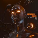 MELKIOR, davO – Burn It