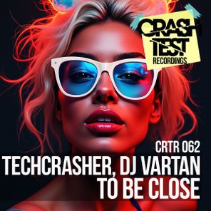 Techcrasher, DJ Vartan – To Be Close