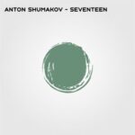 Anton Shumakov – Seventeen