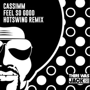 Hotswing, CASSIMM – Feel so Good (Hotswing Extended Remix)