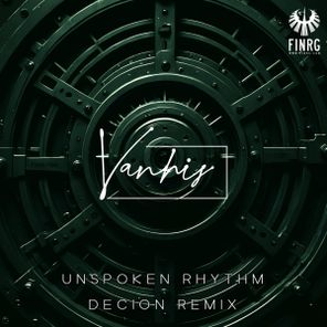 Vanhis, Decion – Unspoken Rhythm (Decion Remix)