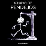 Science Of Love – Pendejos