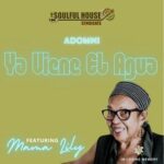 Adomni – Ya Viene El Agua