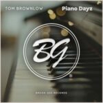 Tom Brownlow – Piano Dayz