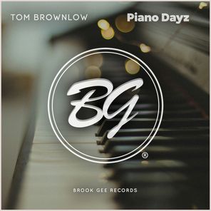 Tom Brownlow – Piano Dayz