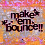 weirdtechnogirlfriend, PAUL LE BÀY – MAKE ‘EM BOUNCE!!