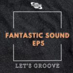 Fran Castro – Fantastic Sound EP5