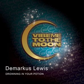 Demarkus Lewis – Drowning In Your Potion