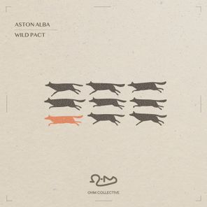 Aston Alba, Ohm Collective – Wild Pact