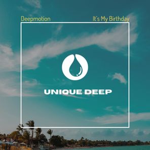 Deepmotion - It's My Birthday 1 Deepmotion – It’s My Birthday