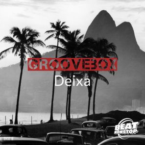 Groovebox – Deixa