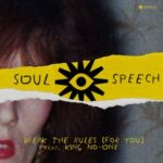 Riva Starr, Soul Speech – Break The Rules (For You)