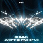 Bunny – Just the Two of Us