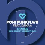 Poni PunkFlwr, DJ Kaa – Charlie