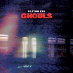 Bastien Keb, Malik Ameer Crumpler – Ghouls