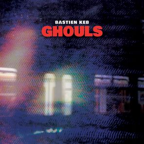 Bastien Keb, Malik Ameer Crumpler – Ghouls