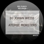 Dj Johan Weiss – Atomic Monsters