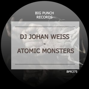 Dj Johan Weiss – Atomic Monsters