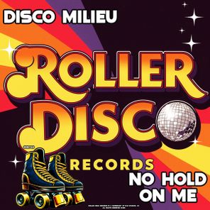 Disco Milieu - No Hold On Me 1 Disco Milieu – No Hold On Me