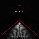 Roberto De Haro – Axl