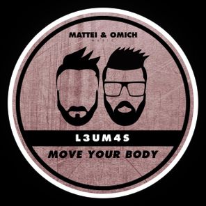 Mattei & Omich, L3UM4S – Move Your Body